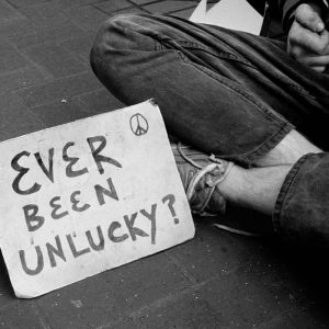 Ever been unlucky